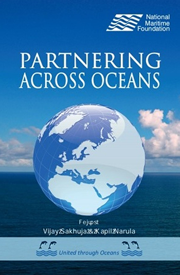 PARTNERING ACROSS OCEANS- Vijay Sakhuja and Kapil Narula