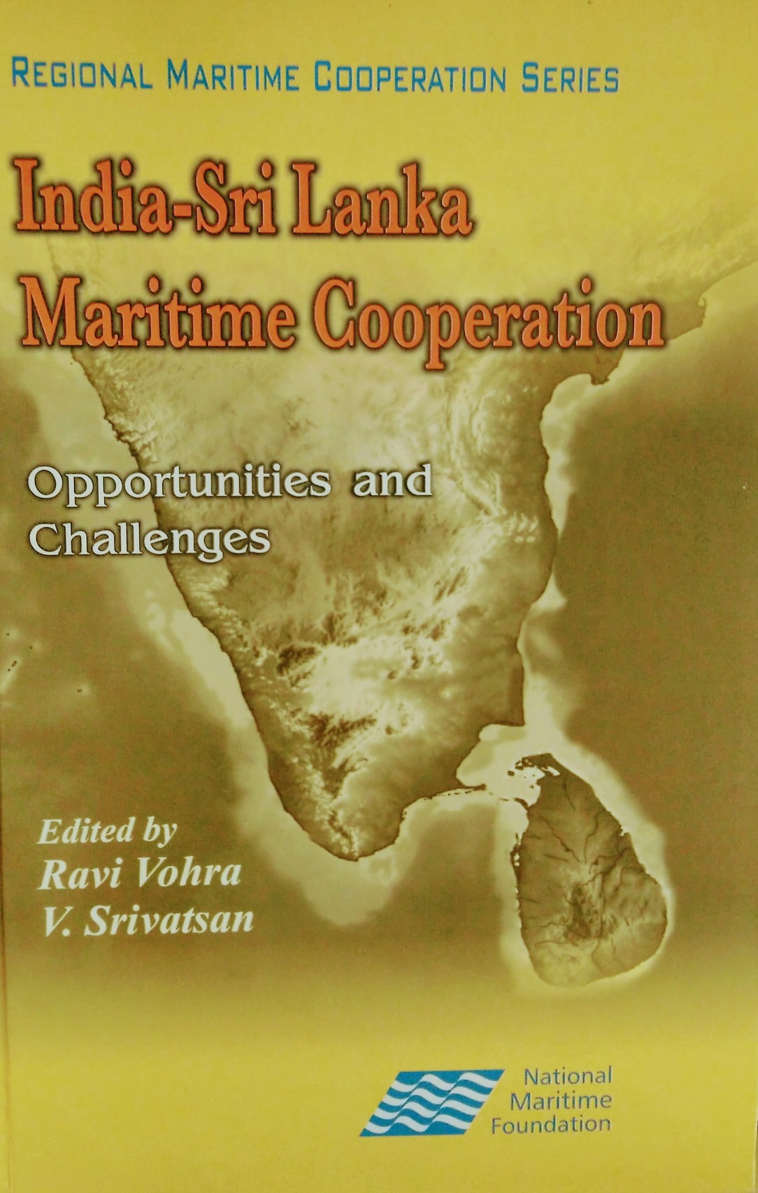 INDIA SRI LANKA MARITIME COOPERATION: OPPORTUNITIES AND CHALLENGES