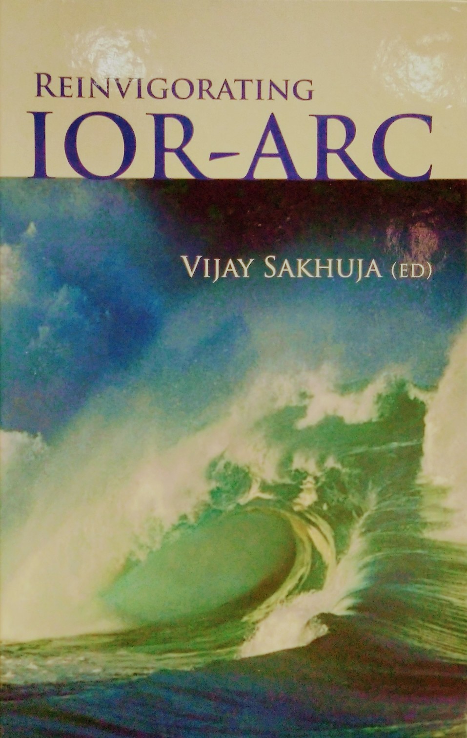 Reinvigorating IOR-ARC by Vijay Sakhuja